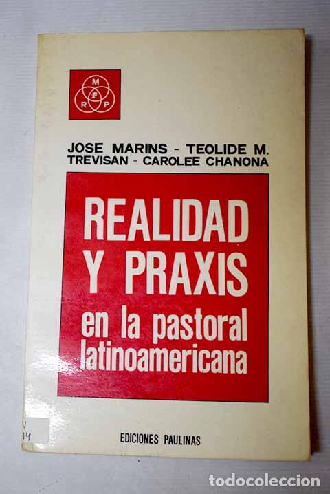 books: Realidad y praxis en la Pastoral Latinoamericana.- Marins, Jose