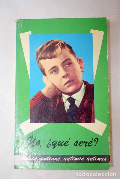 Libros: Yo, &iquest;Que ser&eacute;?: Men&eacute;ndez, Felipe A..- Men&eacute;ndez, Felipe A.