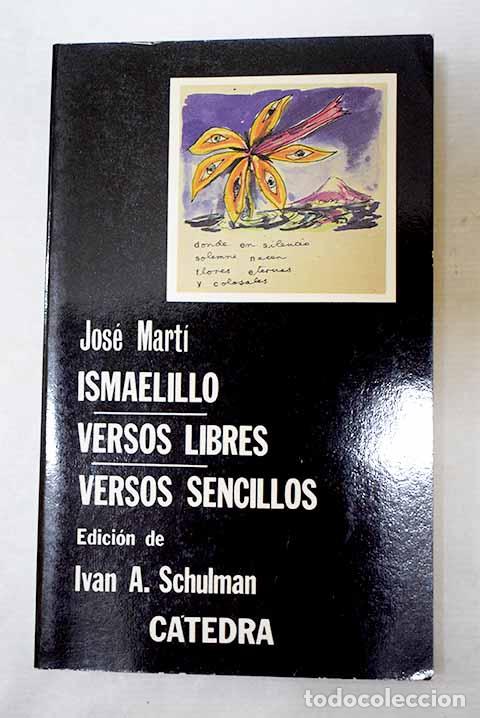 Libros: Ismaelillo ; Versos libres ; Versos sencillos.- Mart&iacute;, Jos&eacute;