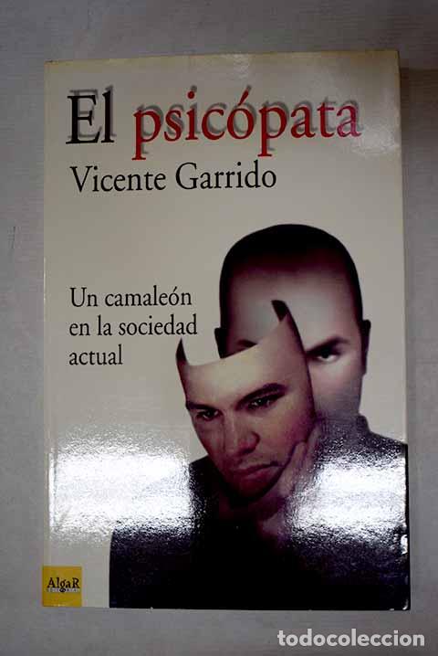 Libri di seconda mano: El psic&oacute;pata: un camale&oacute;n en la sociedad actual.- Garrido Genov&eacute;s, Vicente