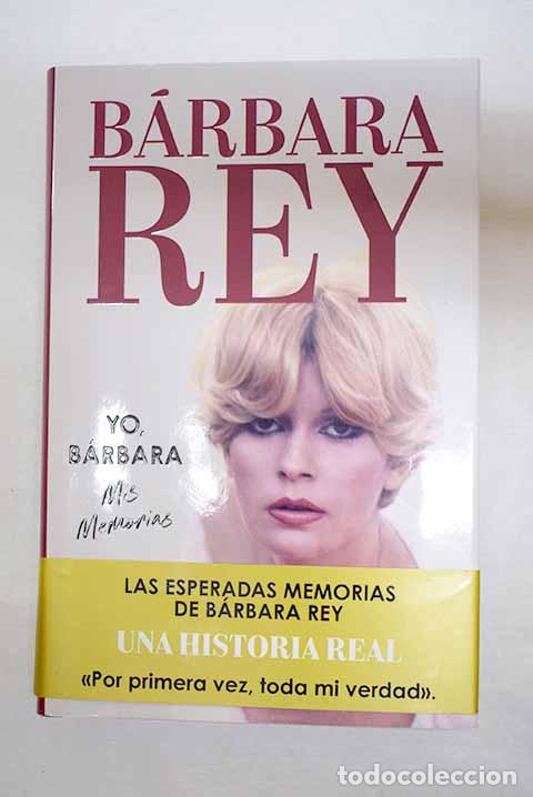 B&uuml;cher: Yo, B&aacute;rbara: mis memorias.- Rey, B&aacute;rbara
