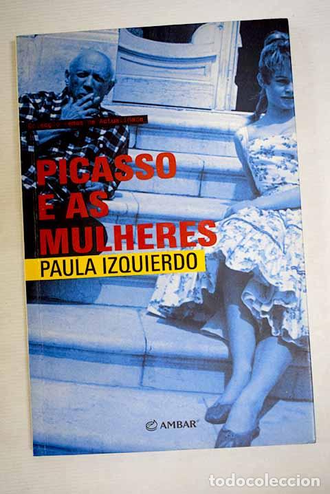 Libros: Picasso e as mulheres.- Izquierdo, Paula - Foto 1
