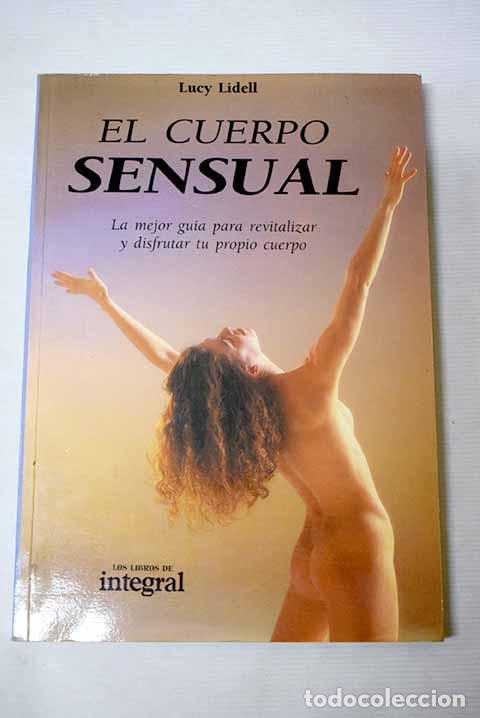 books: Cuerpo sensual, el: Lidell, Lucy.- Lidell, Lucy