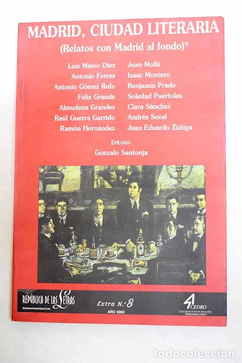 books: Rep&uacute;blica de las letras, extra n&ordm; 8: Madrid, ciudad literaria (relatos con Madrid al fondo)