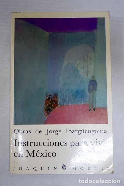 books: Instrucciones para vivir en M&eacute;xico.- Ibarguengoitia, Jorge