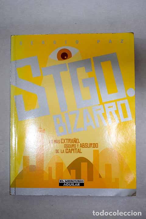 books: Stgo. bizarro: Paz, Sergio.- Paz, Sergio