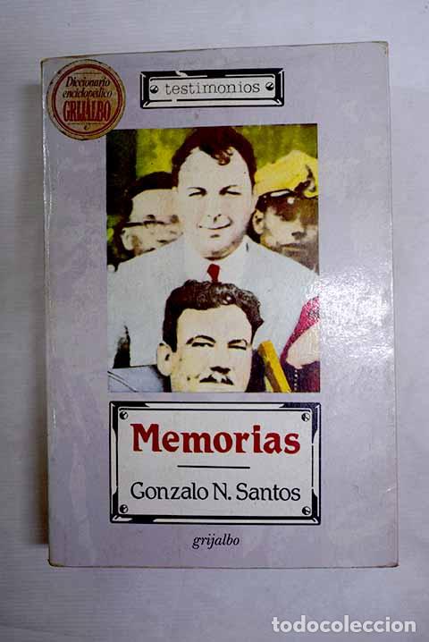 Libros: Memorias: Santos, Gonzalo N..- Santos, Gonzalo N.