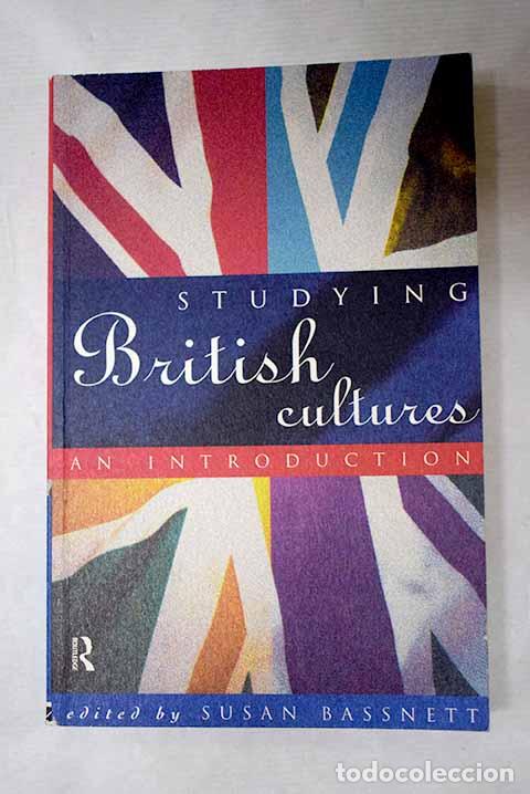 Libros: Studying British cultures: an introduction.- Bassnett, Susan