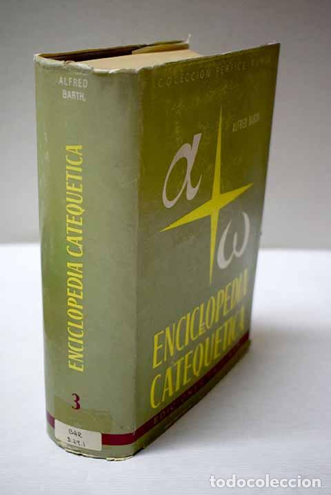 Libros: Enciclopedia catequ&eacute;tica, tomo III.- Barth, Alfred