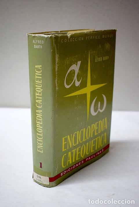 Libros: Enciclopedia catequ&eacute;tica, tomo I.- Barth, Alfred