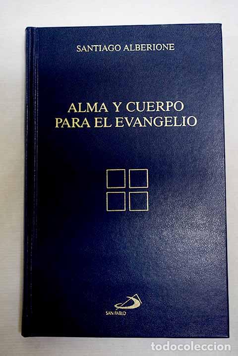 Libri di seconda mano: Alma y cuerpo para el Evangelio.- Alberione, Santiago