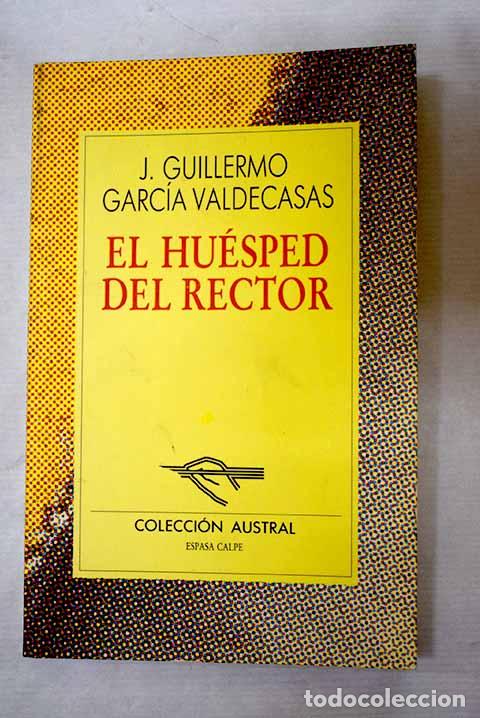 Libri di seconda mano: El hu&eacute;sped del rector.- Garc&iacute;a Valdecasas, J. Guillermo