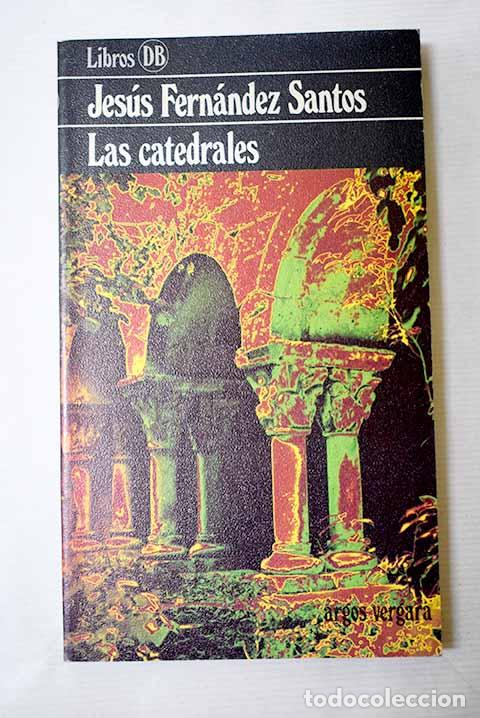 B&uuml;cher: Las catedrales: Fern&aacute;ndez Santos, Jes&uacute;s.- Fern&aacute;ndez Santos, Jes&uacute;s