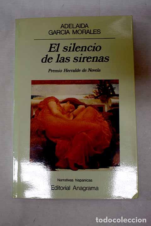 B&uuml;cher: El silencio de las sirenas.- Garc&iacute;a Morales, Adelaida