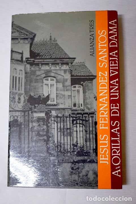 B&uuml;cher: A orillas de una vieja dama.- Fern&aacute;ndez Santos, Jes&uacute;s