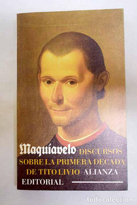 B&uuml;cher: Discursos sobre la primera d&eacute;cada de Tito Livio.- Maquiavelo, Nicol&aacute;s