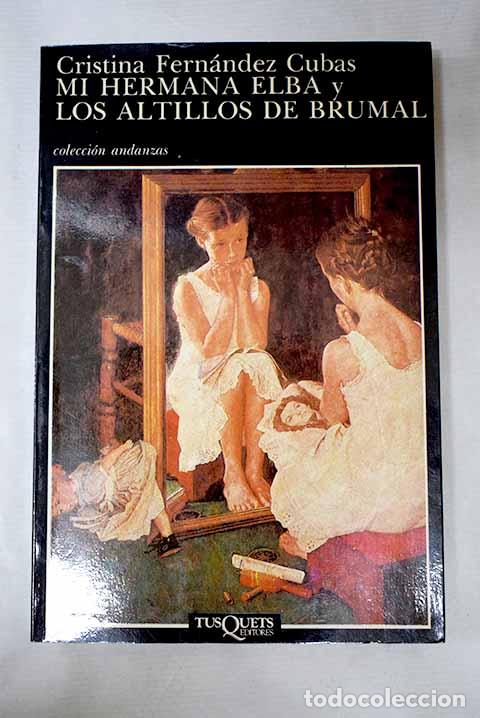 B&uuml;cher: Mi hermana Elba: y Los altillos de Brumal.- Fern&aacute;ndez Cubas, Cristina