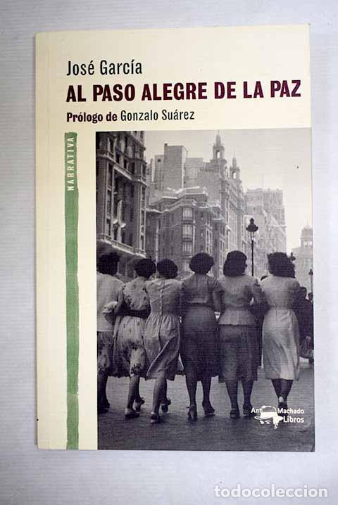Libri di seconda mano: Al paso alegre de la paz.- Garc&iacute;a Fern&aacute;ndez, Jos&eacute;