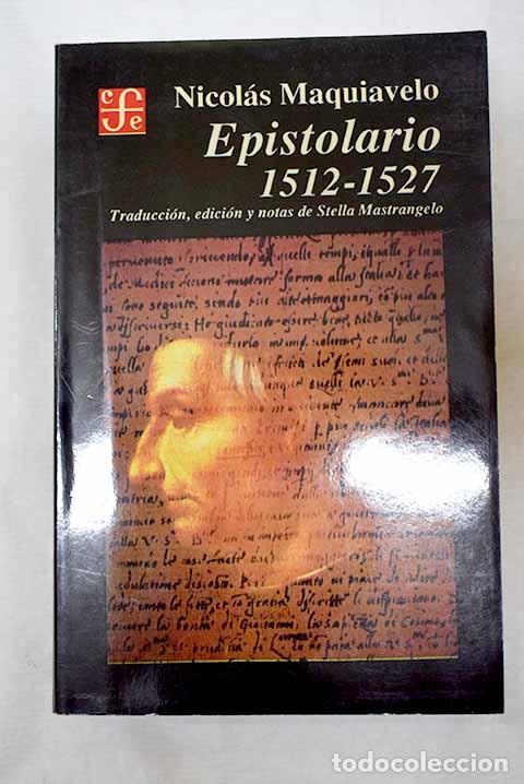 Libri di seconda mano: Epistolario, 1512-1527.- Maquiavelo, Nicol&aacute;s