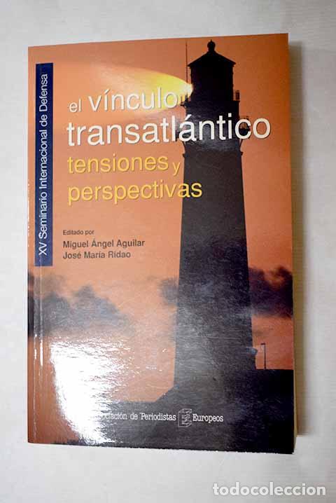 Libri di seconda mano: El v&iacute;nculo transatl&aacute;ntico, tensiones y perspectivas