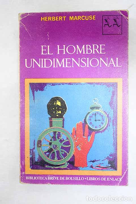 Libri di seconda mano: El hombre unidimensional: ensayo sobre la ideolog&iacute;a de la sociedad industrial avanzada