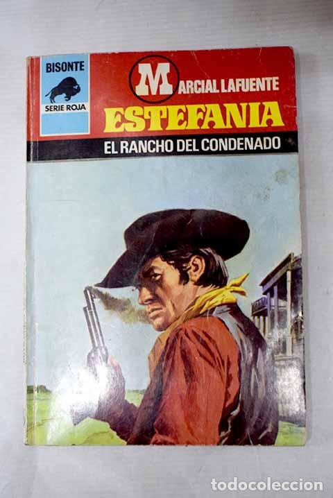 Libri di seconda mano: El rancho del condenado.- Estefan&iacute;a, M. L.