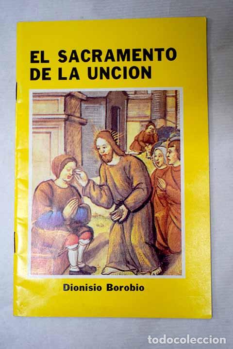Libri di seconda mano: El Sacramento de la Unci&oacute;n.- Borobio, Dionisio