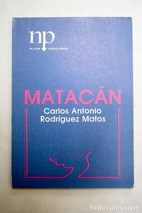 Libros: Matac&aacute;n: Rodr&iacute;guez Matos, Carlos Antonio.- Rodr&iacute;guez Matos, Carlos Antonio