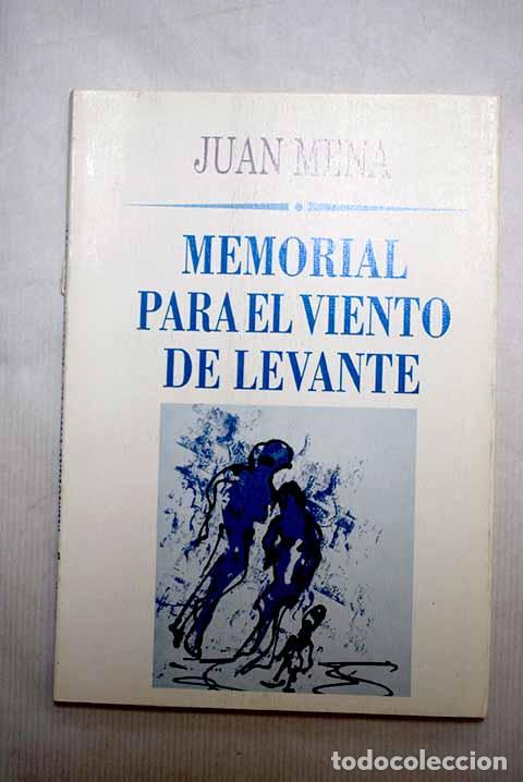 Livres: Memorial para el viento de Levante.- Mena, Juan