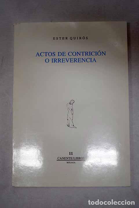 Livres: Actos de contricion o irreverencia.- Quir&oacute;s, Ester