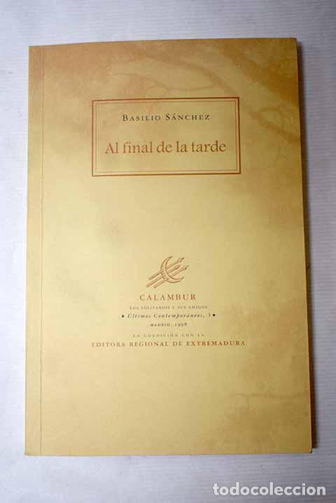 B&uuml;cher: Al final de la tarde.- S&aacute;nchez, Basilio