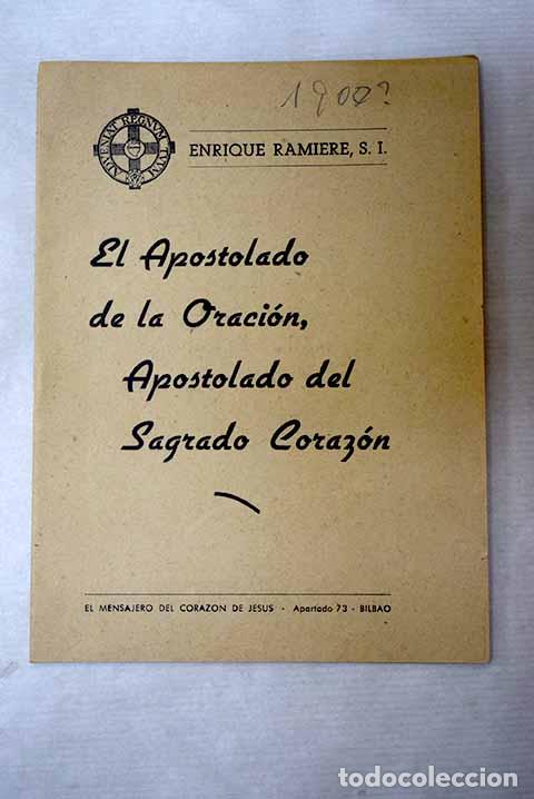 B&uuml;cher: El Apostolado de la Oraci&oacute;n, Apostolado del Sagrado Coraz&oacute;n.- Ramiere, Enrique