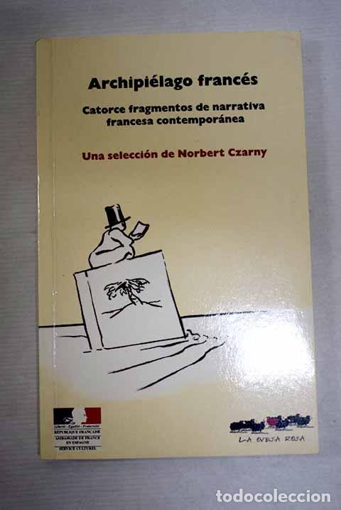 Libros: Archipi&eacute;lago franc&eacute;s: catorce fragmentos de narrativa francesa contempor&aacute;nea