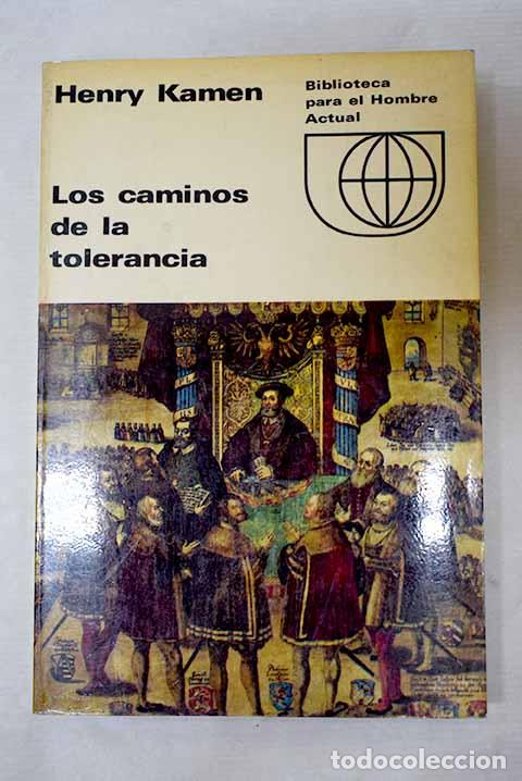 Libros: Los caminos de la tolerancia.- Kamen, Henry