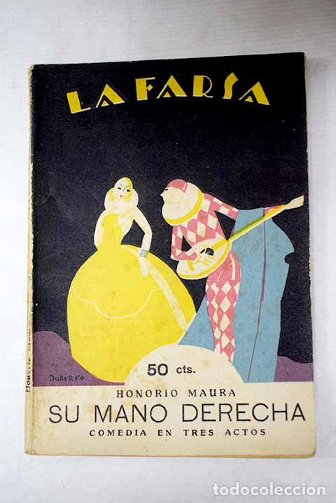 Livros em segunda m&atilde;o: Su mano derecha: Comedia en tres actos.- Maura, Honorio