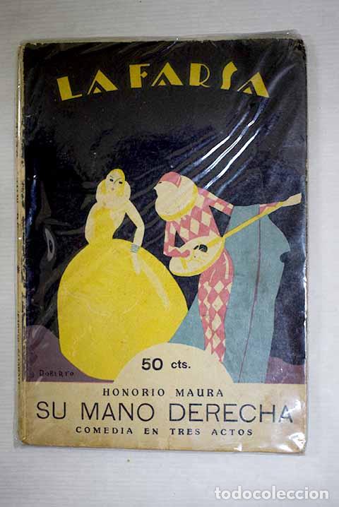 Livros em segunda m&atilde;o: Su mano derecha: Comedia en tres actos.- Maura, Honorio