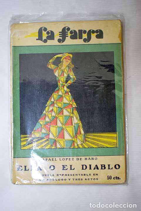 Livros em segunda m&atilde;o: Ella o el diablo: novela representable en un pr&oacute;logo y tres actos.- L&oacute;pez de Haro, Rafael