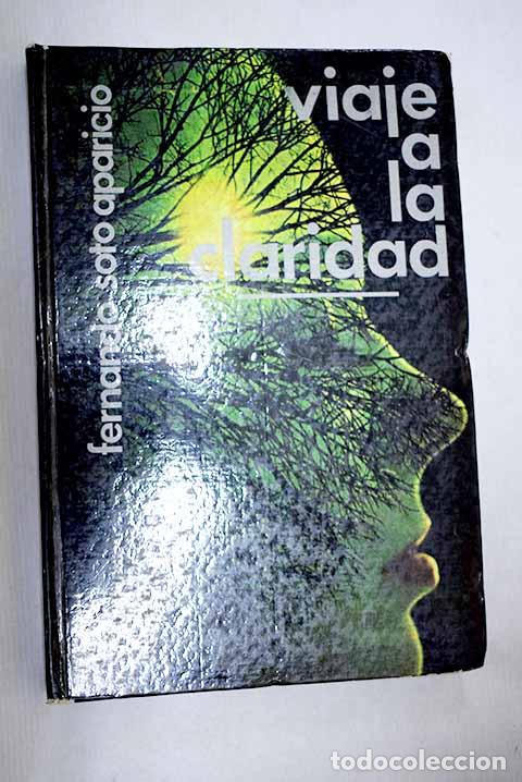 Livros em segunda m&atilde;o: Viaje a la claridad: Soto Aparicio, Fernando.- Soto Aparicio, Fernando