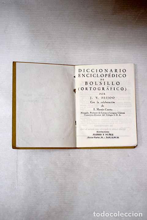Libri di seconda mano: Diccionario ortogr&aacute;fico enciclop&eacute;dico de bolsillo.- Feij&oacute;o, J. V.
