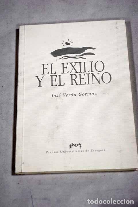 Libros: El exilio y el reino.- Ver&oacute;n Gormaz, Jos&eacute;