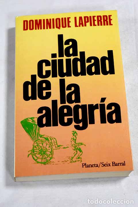 Libros: La ciudad de la alegr&iacute;a.- Lapierre, Dominique