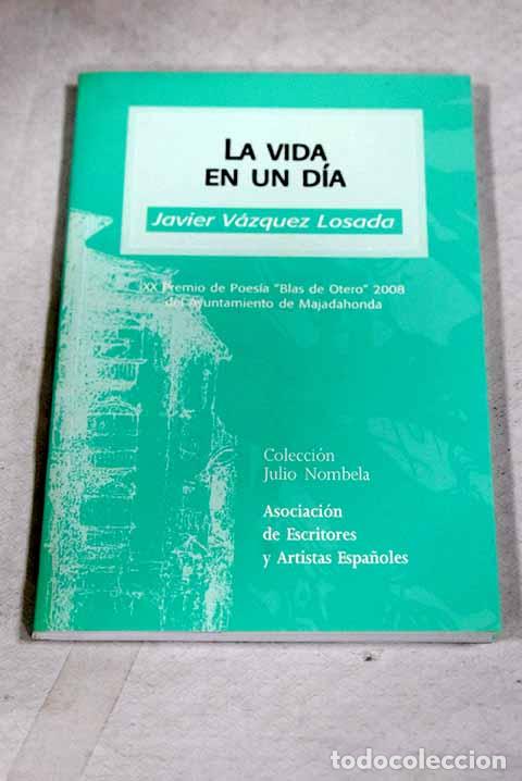Libros: La vida en un d&iacute;a: V&aacute;zquez Losada, Javier.- V&aacute;zquez Losada, Javier
