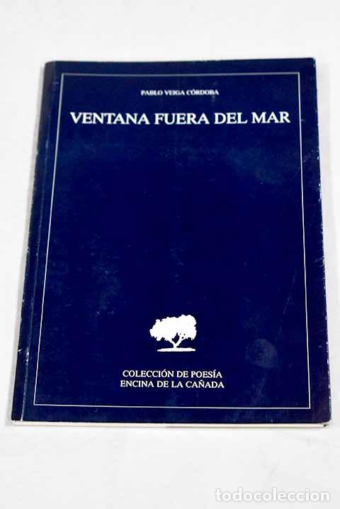 Libros: Ventana fuera del mar.- Veiga C&oacute;rdoba, Pablo