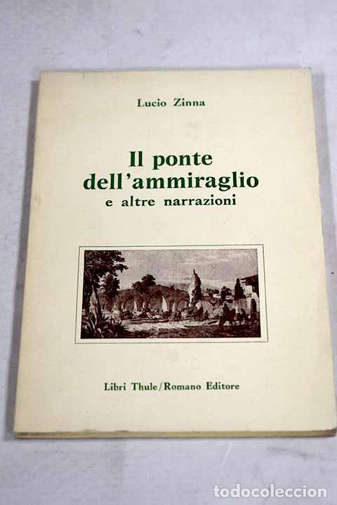 Libros: Il ponte dell ammiraglio e altre narrazioni.- Zinna, Lucio