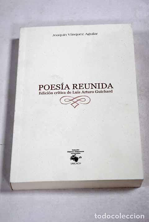 Libros: Poesia reunida: Vasquez Aguilar, Joaquin.- Vasquez Aguilar, Joaquin