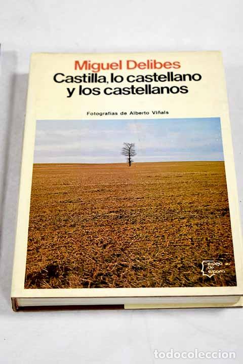 Livres: Castilla, lo castellano y los castellanos.- Delibes, Miguel