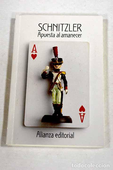 Livres: Apuesta al amanecer: Schnitzler, Arthur.- Schnitzler, Arthur