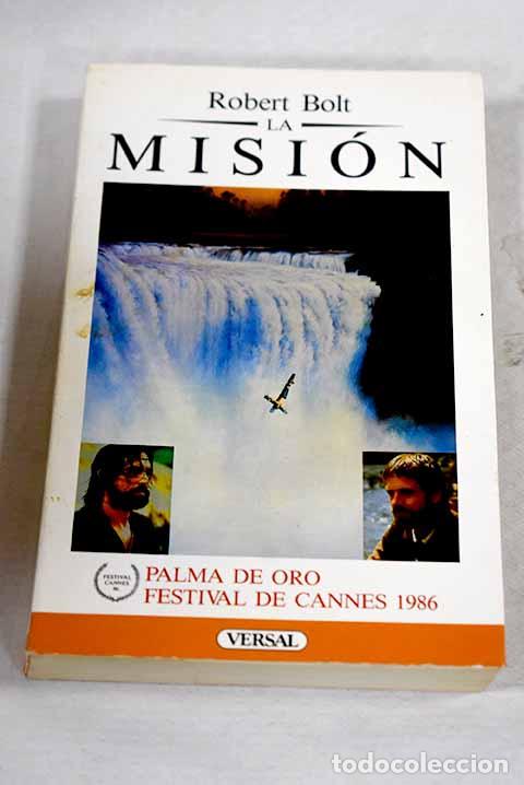 Libros: La misi&oacute;n: Bolt, Robert.- Bolt, Robert