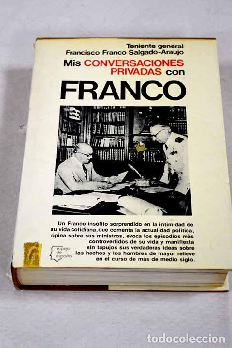 B&uuml;cher: Mis conversaciones privadas con Franco.- Franco Salgado-Araujo, Francisco