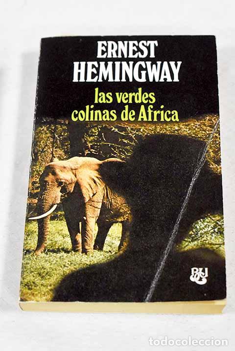 B&uuml;cher: Las verdes colinas de &Aacute;frica.- Hemingway, Ernest